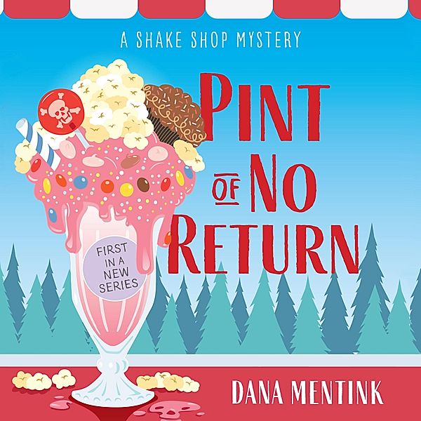 Ice Cream Shop Mystery - 1 - Pint of No Return, Dana Mentink