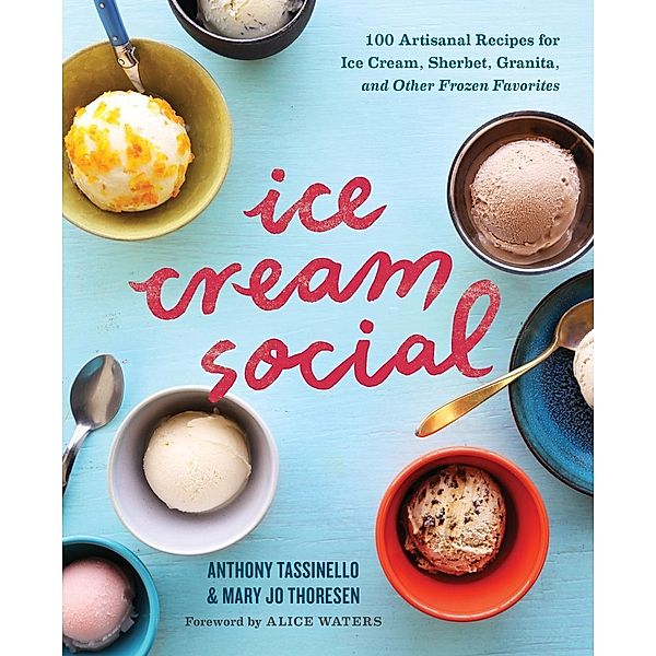 Ice Cream Social / Sonoma Press, Anthony Tassinello, Mary Jo Thoresen