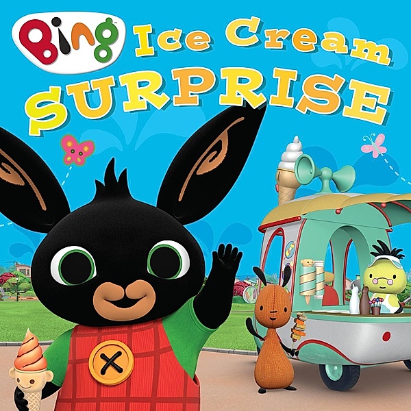 Ice Cream Surprise / Bing, HarperCollins Children's Books