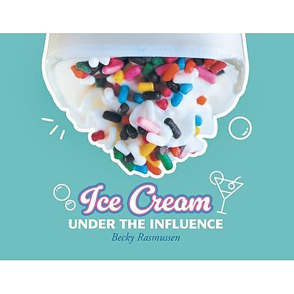 Ice Cream Under The Influence, Becky Rasmussen