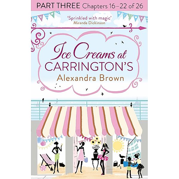 Ice Creams at Carrington's: Part Three, Chapters 16-22 of 26, Alexandra Brown