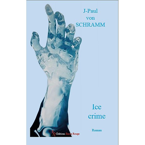 Ice crime, J-Paul von Schramm