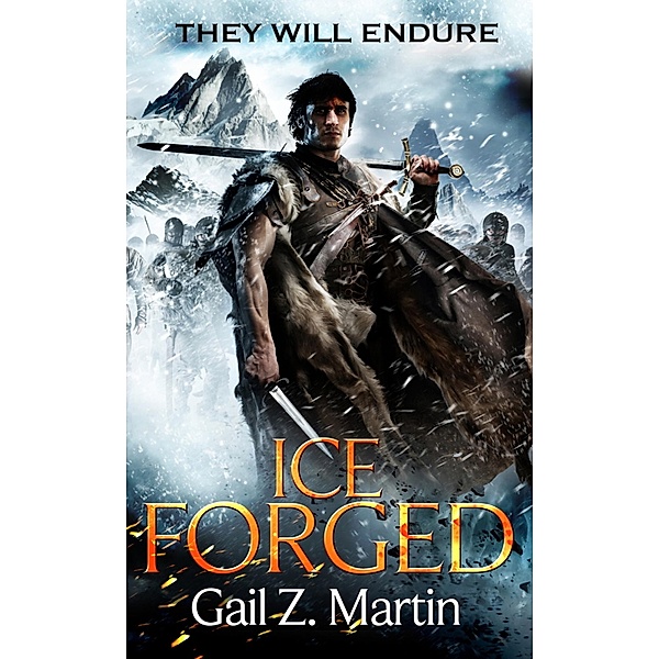 Ice Forged / Ascendant Kingdoms Bd.1, Gail Z. Martin