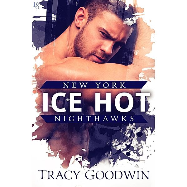 Ice Hot / New York Nighthawks Bd.1, Tracy Goodwin