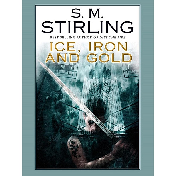Ice, Iron, and Gold, Sm Stirling