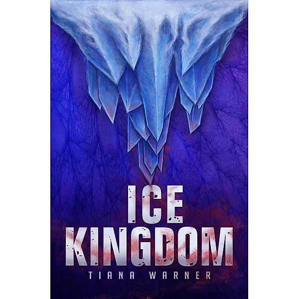 Ice Kingdom (Mermaids of Eriana Kwai, #3) / Mermaids of Eriana Kwai, Tiana Warner