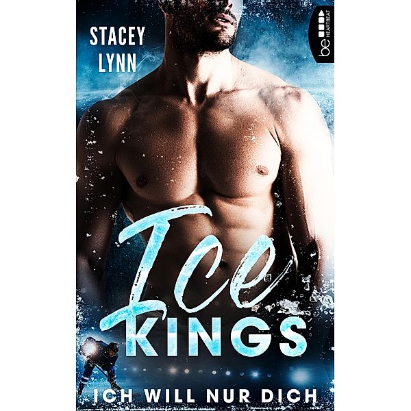 Ice Kings - Ich will nur dich / Eishockey-Sports-Romance Bd.2, Stacey Lynn