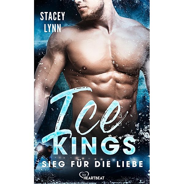 Ice Kings - Sieg für die Liebe / Eishockey-Sports-Romance Bd.6, Stacey Lynn