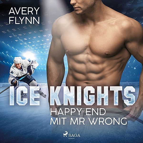 Ice Knights - 2 - Ice Knights - Happy End mit Mr Wrong, Avery Flynn