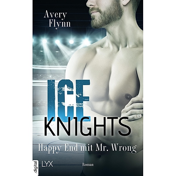 Ice Knights - Happy End mit Mr Wrong / Ice Knights Bd.2, Avery Flynn