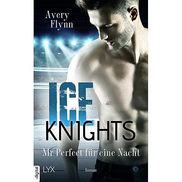 Ice Knights - Mr Perfect für eine Nacht / Ice Knights Bd.3, Avery Flynn