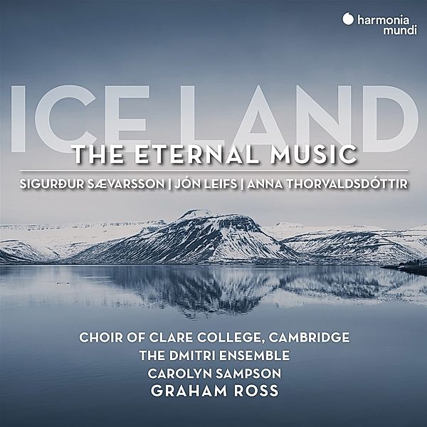 Ice Land: The Eternal Music, Choir Of Clare College, Dmitri Ens., Ross