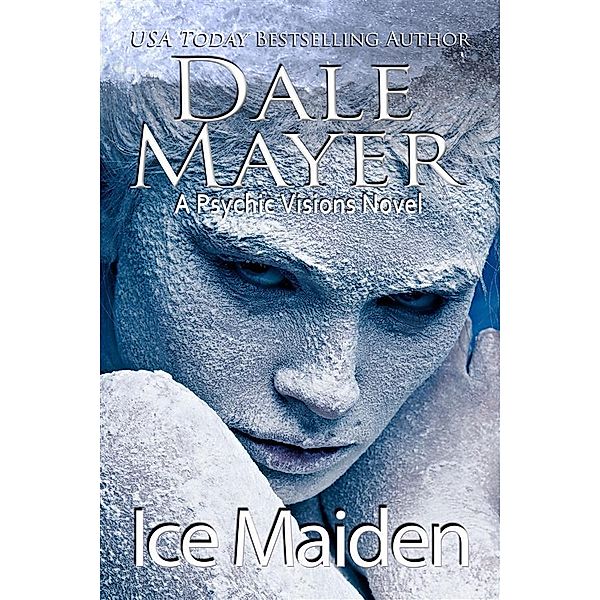 Ice Maiden / Psychic Visions Bd.18, Dale Mayer
