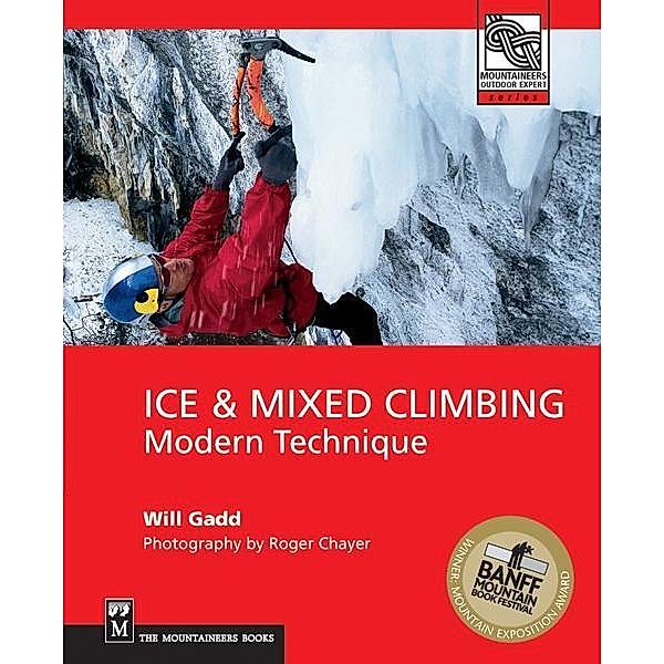 Ice & Mixed Climbing / Mountaineers Books, Will Gadd