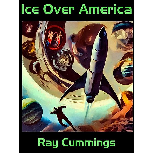 Ice Over America, Ray Cummings