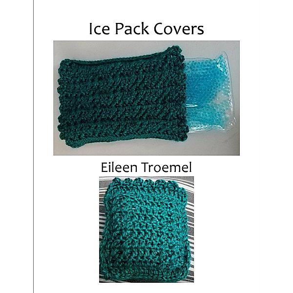 Ice Pack Cover / Eileen Troemel, Eileen Troemel
