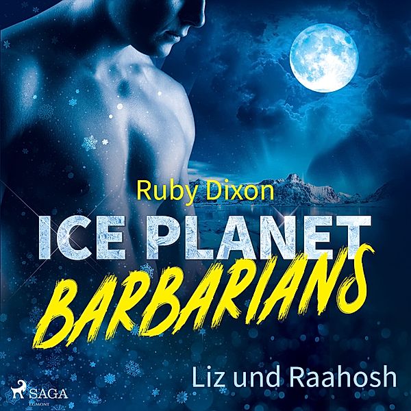 Ice Planet Barbarians - 2 - Ice Planet Barbarians – Liz und Raahosh (Ice Planet Barbarians 2), Ruby Dixon