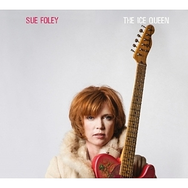 Ice Queen, Sue Foley