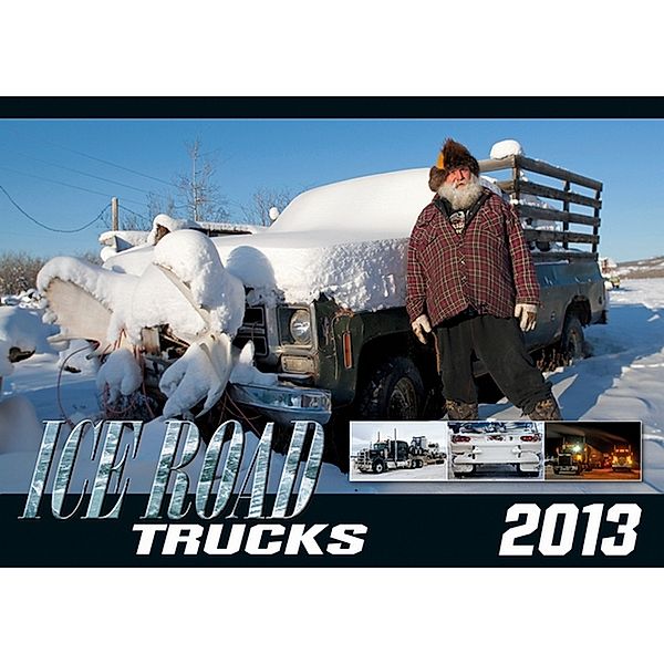 Ice Roads Truck Kalender 2013