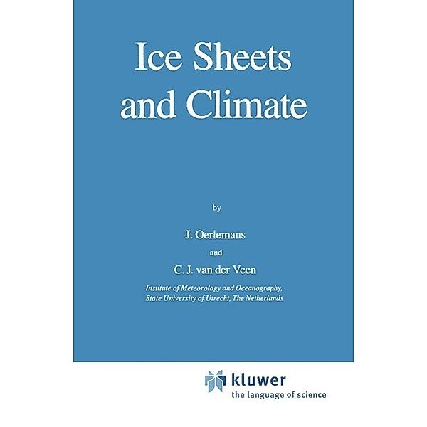 Ice Sheets and Climate, Johannes Oerlemans, C. J. Van Der Veen