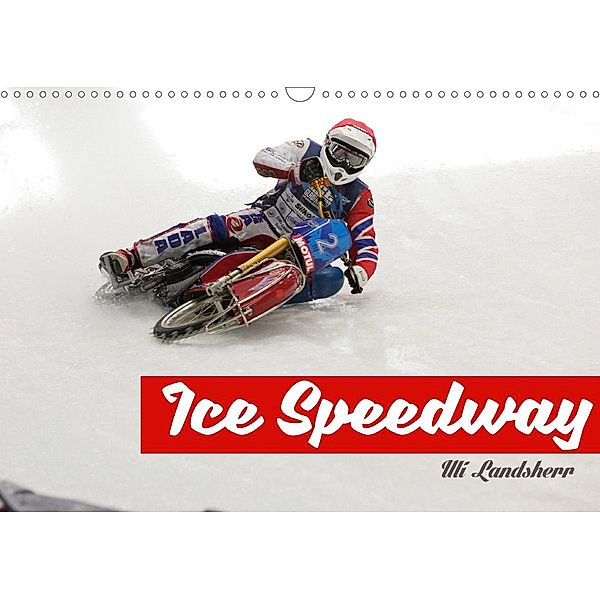 Ice Speedway (Wandkalender 2021 DIN A3 quer), Uli Landsherr