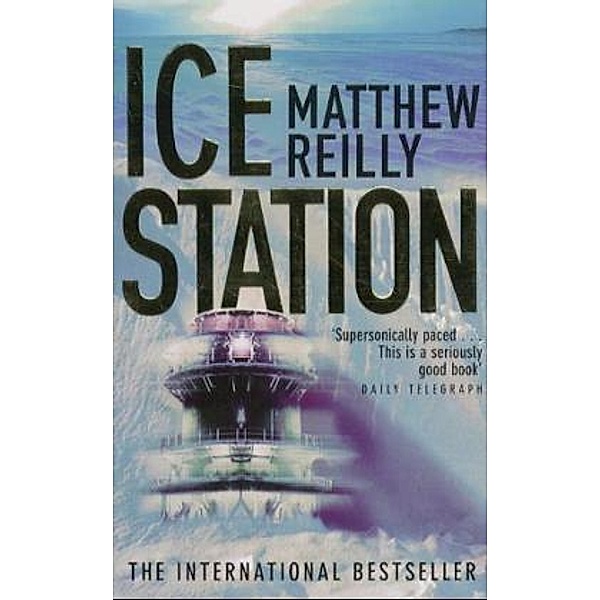 Ice Station, Engl. ed., Matthew Reilly