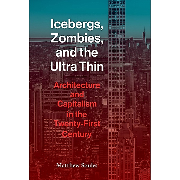 Icebergs, Zombies, and the Ultra-Thin, Matthew Soules
