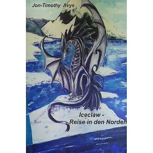 ICECLAW / Iceclaw - Reise in den Norden, Jon-Timothy Avys