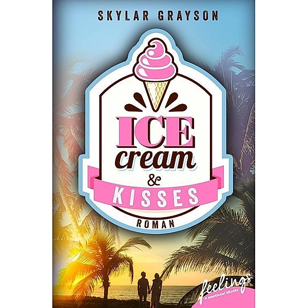 Icecream & Kisses, Skylar Grayson