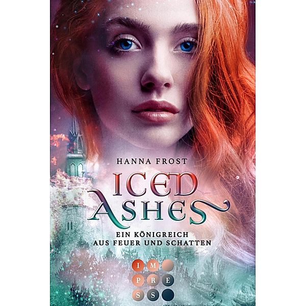 Iced Ashes (Ein Königreich aus Feuer und Schatten 2) / Ein Königreich aus Feuer und Schatten Bd.2, Hanna Frost