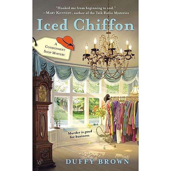 Iced Chiffon / A Consignment Shop Mystery Bd.1, Duffy Brown