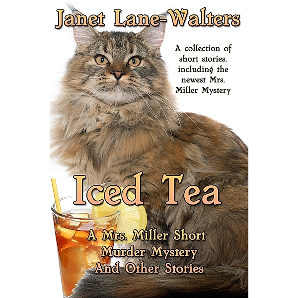 Iced Tea (Mrs. Miller Mysteries, #7) / Mrs. Miller Mysteries, Janet Lane-Walters