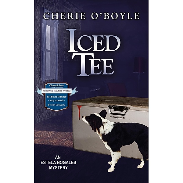 Iced Tee (Estela Nogales, #2) / Estela Nogales, Cherie O'Boyle