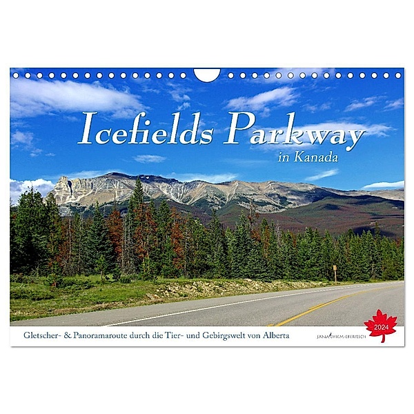 Icefields Parkway in Kanada (Wandkalender 2024 DIN A4 quer), CALVENDO Monatskalender, Jana Thiem-Eberitsch