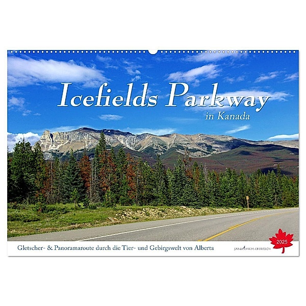 Icefields Parkway in Kanada (Wandkalender 2025 DIN A2 quer), CALVENDO Monatskalender, Calvendo, Jana Thiem-Eberitsch