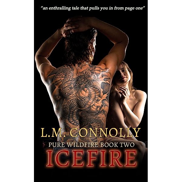 Icefire (Pure Wildfire, #2) / Pure Wildfire, L. M. Connolly
