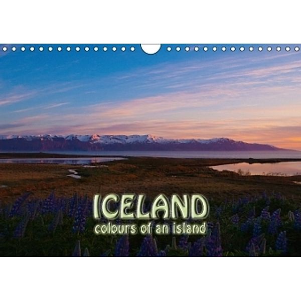 ICELAND - Colours of an island / UK-Version (Wall Calendar 2017 DIN A4 Landscape), Jörg Sobottka