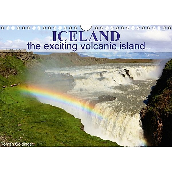 Iceland the exciting volcanic island (Wall Calendar 2018 DIN A4 Landscape), Roman Goldinger