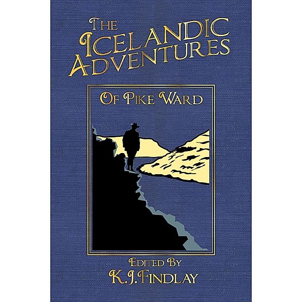 Icelandic Adventures of Pike Ward, K. J. Findlay