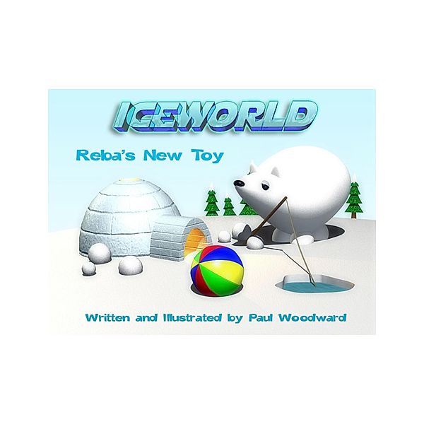 Iceworld: Reba's New Toy, Paul Woodward