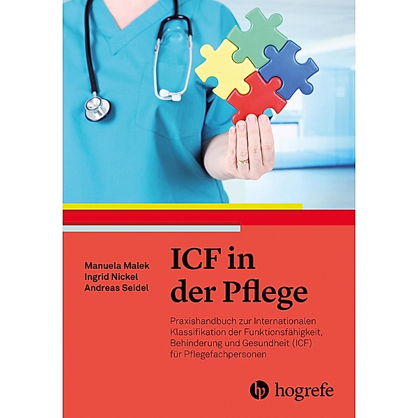 ICF in der Pflege, Manuela Malek, Ingrid Nickel, Andreas Seidel