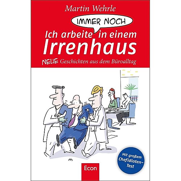 Ich arbeite immer noch in einem Irrenhaus, Martin Wehrle