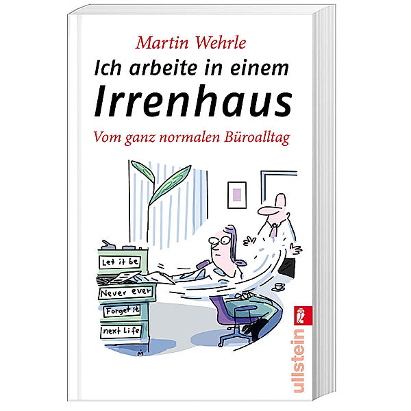 Ich arbeite in einem Irrenhaus, Martin Wehrle