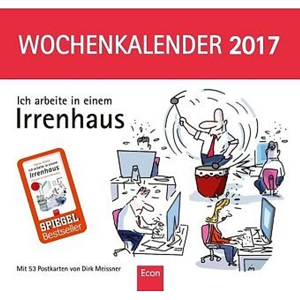 Ich arbeite in einem Irrenhaus, Wochenkalender 2017, Dirk Meissner