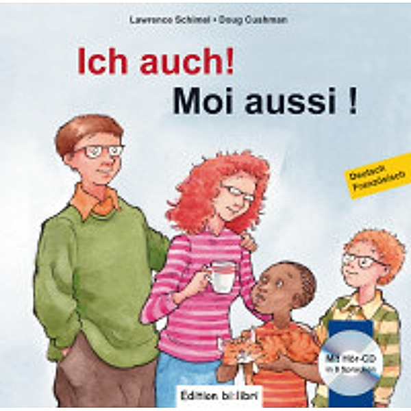 Ich auch!, Deutsch-Französisch. Moi aussi, m. Audio-CD, Lawrence Schimel, Doug Cushman