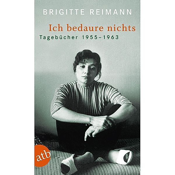 Ich bedaure nichts, Brigitte Reimann