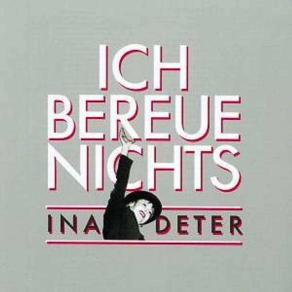 Ich Bereue Nichts, Ina Deter