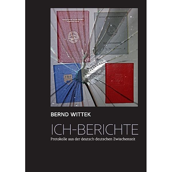 Ich-Berichte, Bernd Wittek