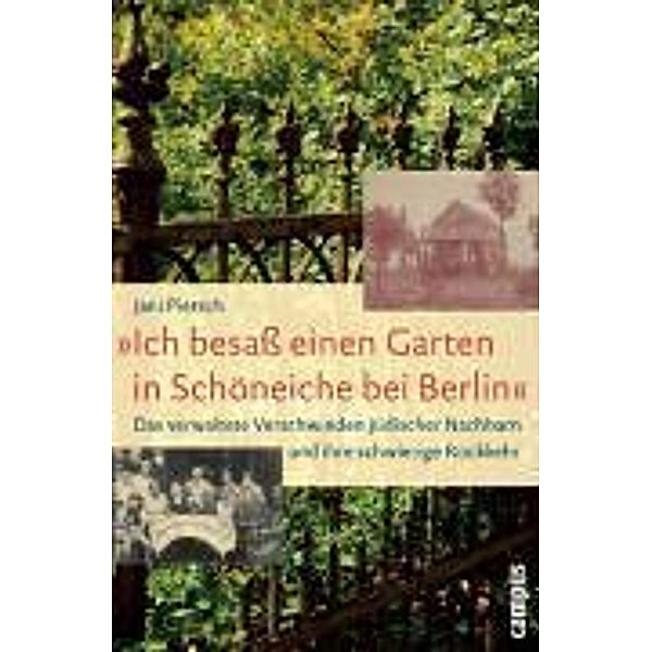 »Ich besass einen Garten in Schöneiche bei Berlin«, Jani Pietsch