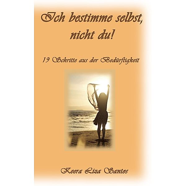 Ich bestimme selbst, nicht du!, Keera Liza Santos